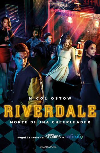 Riverdale – morte di una Cheerleader di Micol Ostow Riverdale – morte di una Cheerleader di Micol Ostow