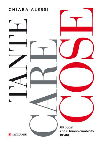 Tante care cose di Chiara Alessi Tante care cose di Chiara Alessi