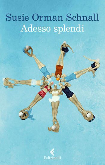 Adesso splendi di Susie Orman Schnall Adesso splendi di Susie Orman Schnall