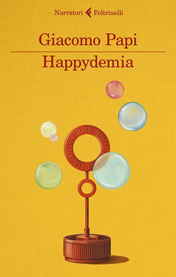 Recensione di Happydemia di Giacomo Papi Recensione di Happydemia di Giacomo Papi