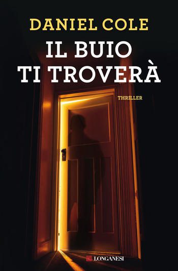 Il buio ti troverà di Daniel Cole Il buio ti troverà di Daniel Cole