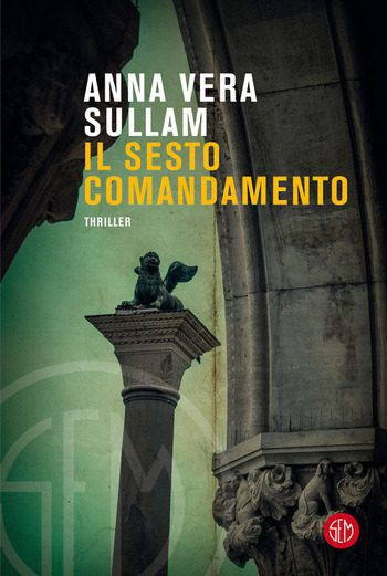 Il sesto comandamento di Anna-Vera Sullam Il sesto comandamento di Anna-Vera Sullam