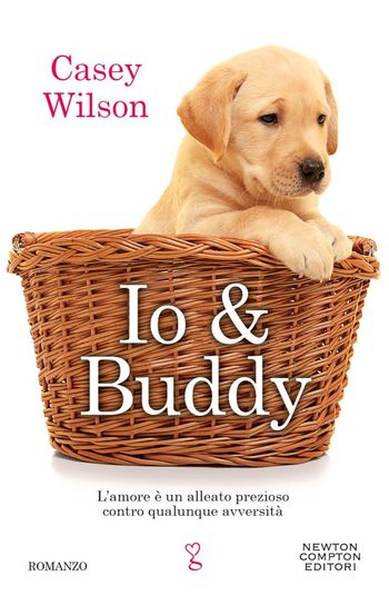 Io e Buddy di Casey Wilson Io e Buddy di Casey Wilson