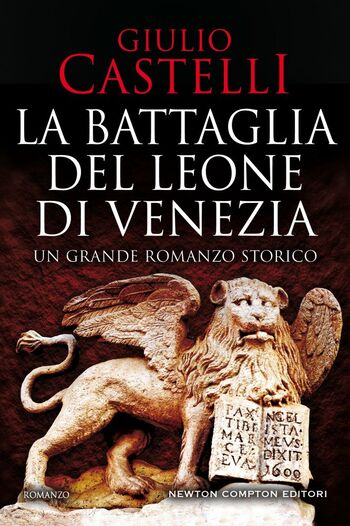 La battaglia del Leone di Venezia di Giulio Castelli