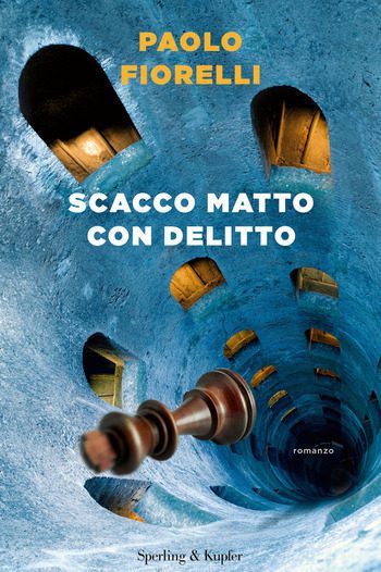 Scacco matto con delitto di Paolo Fiorelli