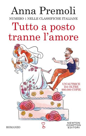 Tutto a posto tranne l’amore di Anna Premoli