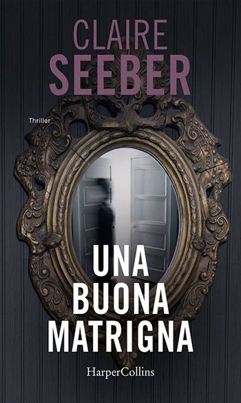 Recensione di Una buona matrigna di Claire Seeber Recensione di Una buona matrigna di Claire Seeber