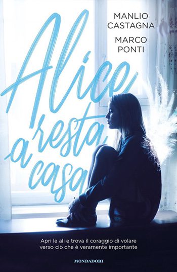 Alice resta a casa di Manlio Castagna e Marco Ponti Alice resta a casa di Manlio Castagna e Marco Ponti