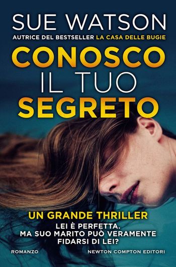 Conosco il tuo segreto di Sue Watson Conosco il tuo segreto di Sue Watson