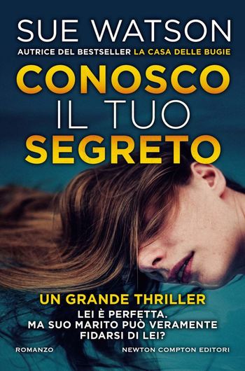 Conosco il tuo segreto di Sue Watson