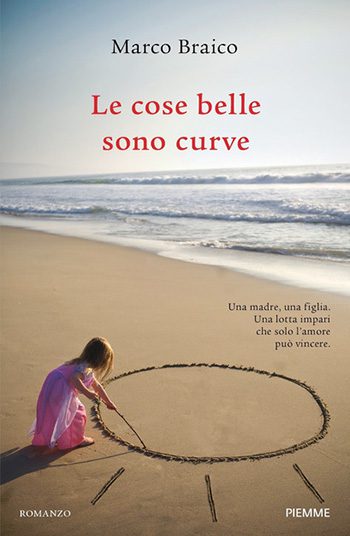 Le cose belle sono curve di Marco Braico Le cose belle sono curve di Marco Braico