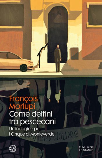 Come delfini tra pescecani di François Morlupi Come delfini tra pescecani di François Morlupi