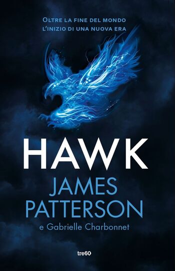 Hawk di James Patterson e Gabrielle Charbonnet Hawk di James Patterson e Gabrielle Charbonnet