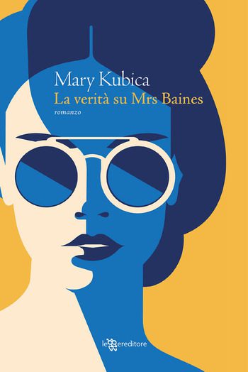 La verità su Mrs Baines di Mary Kubica La verità su Mrs Baines di Mary Kubica