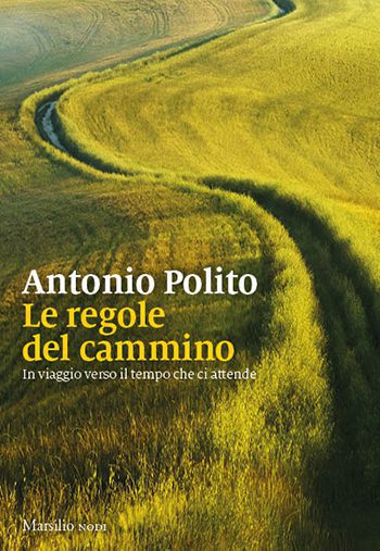 Recensione di Le regole del cammino di Antonio Polito Recensione di Le regole del cammino di Antonio Polito