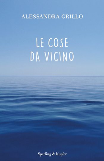 Le cose da vicino di Alessandra Grillo