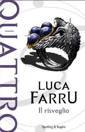Quattro – Il risveglio di Luca Farru Quattro – Il risveglio di Luca Farru
