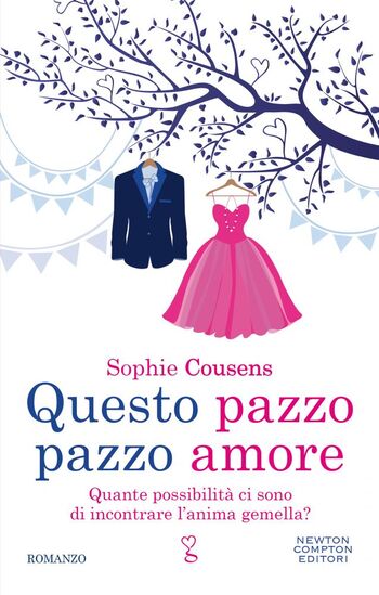 Questo pazzo pazzo amore di Sophie Cousens Questo pazzo pazzo amore di Sophie Cousens