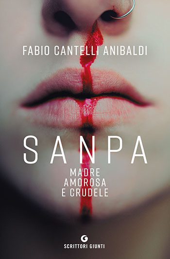 Recensione di Sanpa, madre amorosa e crudele di Fabio Cantelli Anibaldi