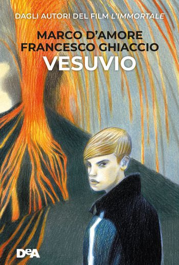 Vesuvio di Marco D’Amore e Francesco Ghiaccio