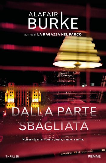 Dalla parte sbagliata di Alafair Burke Dalla parte sbagliata di Alafair Burke