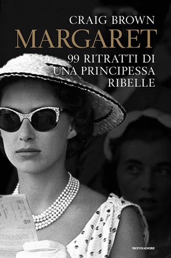 Recensione di Margaret. 99 ritratti di una principessa ribelle di Craig Brown Recensione di Margaret. 99 ritratti di una principessa ribelle di Craig Brown
