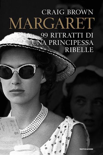 Recensione di Margaret. 99 ritratti di una principessa ribelle di Craig Brown