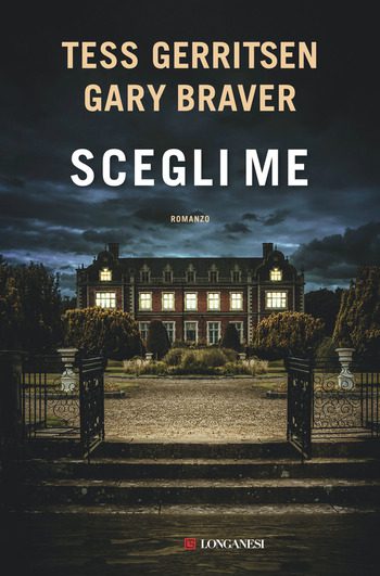 Scegli me di Tess Gerritsen e Gary Braver