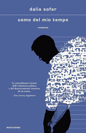 Recensione di Uomo del mio tempo di Dalia Sofer Recensione di Uomo del mio tempo di Dalia Sofer