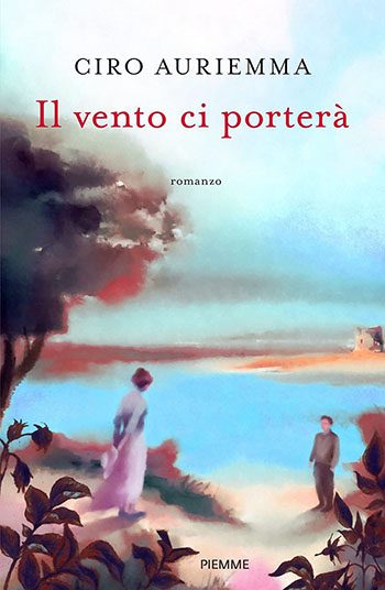 Recensione di Il vento ci porterà di Ciro Auriemma