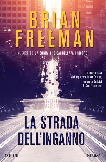 La strada dell’inganno di Brian Freeman La strada dell’inganno di Brian Freeman
