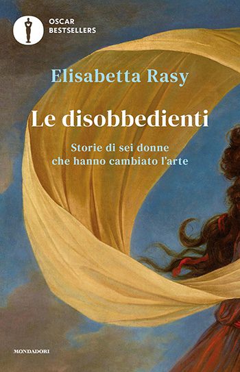 Recensione di Le disobbedienti di Elisabetta Rasy Recensione di Le disobbedienti di Elisabetta Rasy
