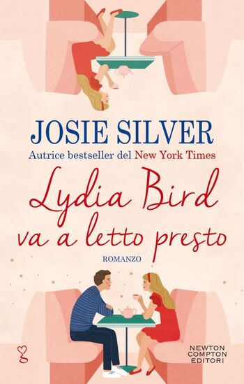 Lydia Bird va a letto presto di Josie Silver Lydia Bird va a letto presto di Josie Silver