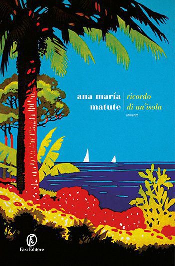 Recensione di Ricordo di un’isola di Ana Maria Matute