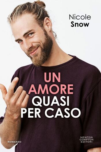 Un amore quasi per caso di Nicole Snow Un amore quasi per caso di Nicole Snow