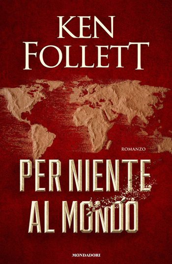 Recensione di Per niente al mondo di Ken Follett