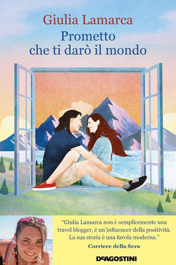 Prometto che ti darò il mondo di Giulia Lamarca Prometto che ti darò il mondo di Giulia Lamarca