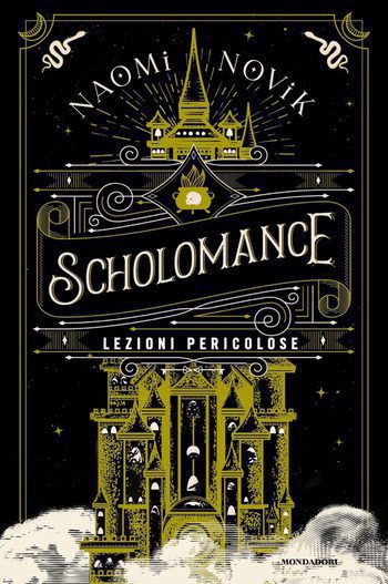 Scholomance – Lezioni pericolose di Naomi Novik