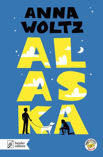 Alaska di Anna Woltz