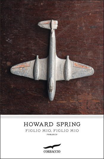 Recensione di Figlio mio, figlio mio di Howard Spring Recensione di Figlio mio, figlio mio di Howard Spring