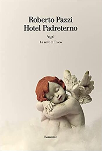 Hotel Padreterno di Roberto Pazzi