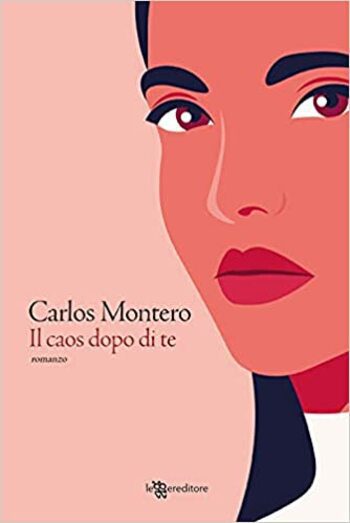 Il caos dopo di te di Carlos Montero