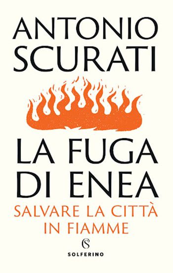 Recensione di La fuga di Enea di Antonio Scurati