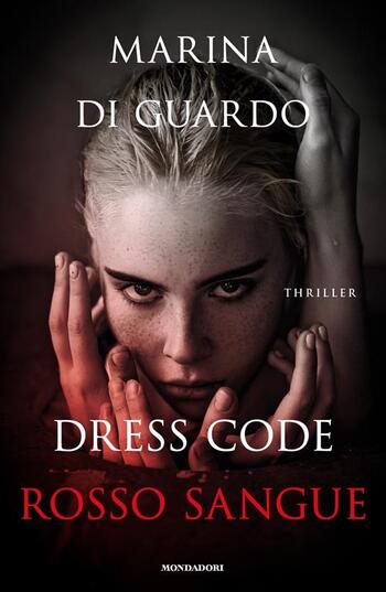 Dress Code Rosso Sangue di Marina Di Guardo Dress Code Rosso Sangue di Marina Di Guardo