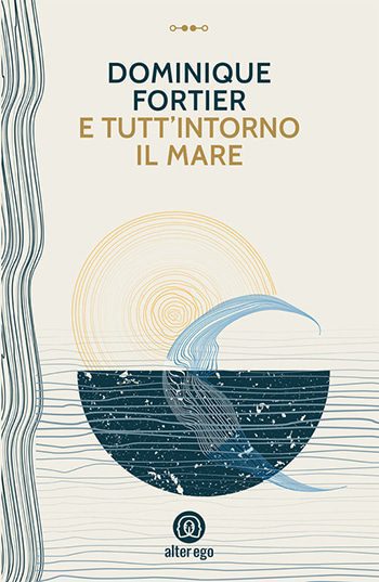 Recensione di E tutt’intorno il mare di Dominique Fortier