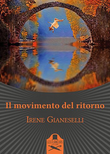 Recensione di Il movimento del ritorno di Irene Gianeselli Recensione di Il movimento del ritorno di Irene Gianeselli