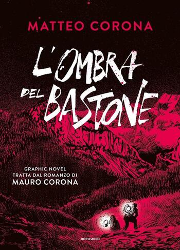 L’ombra del bastone. Graphic novel di Matteo Corona