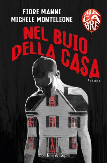 Nel buio della casa di Fiore Manni e Michele Monteleone Nel buio della casa di Fiore Manni e Michele Monteleone