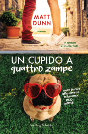 Un cupido a quattro zampe di Matt Dunn Un cupido a quattro zampe di Matt Dunn