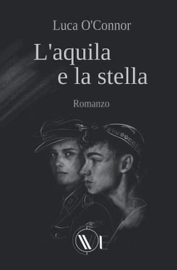 Recensione di L’aquila e la stella di Luca O’Connor Recensione di L’aquila e la stella di Luca O’Connor